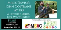 Lecture: Miles Davis & John Coltrane at 100 (part 2)