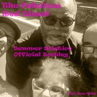 Summer Solstice Official Bootleg by The Fabulous Red Diesel