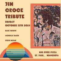 Jim Croce Tribute featuring Mark Joseph & Nicholas David with Steph Devine 