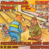 Gentleman's Game : featuring Nicholas David & Maxaphone 