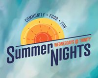 Summer Nights / Wednesdays @ Trinity 