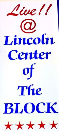 Live @ Lincoln Center of the Block 