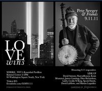 LOVE Wins!! 9/11 Concert at NYU w/ PETE SEEGER
