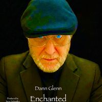 Enchanted by Dann Glenn