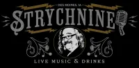 Strychnine Live Music & Drinks GRAND OPENING!!!!