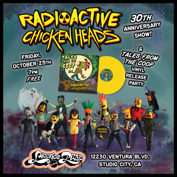 RADIOACTIVE CHICKEN HEADS 30th Anniversary Show & Tales From the