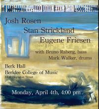 Josh Rosen/Stan Strickland with special guest Eugene Friesen!