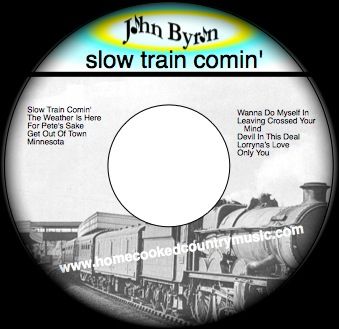 SLOW TRAIN COMIN'
