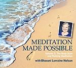 Meditation Made Possible - A Practice Retreat