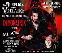 Aurelio Voltaire in Albuquerque, NM at Ren's Den!