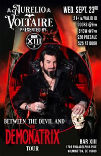 Aurelio Voltaire in Wilmington, DE at Bar XIII!