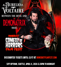 Aurelio Voltaire performs in Seattle WA at BoneBat Comedy of Horrors Film Festival!