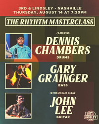 Dennis Chambers, Gary Grainger, John Lee Rhythm Section Masterclass