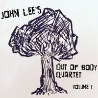 John Lee's Out of Body Quartet