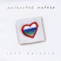 Uncharted Waters by Jeff Brisbin