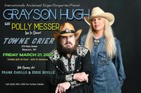 GRAYSON HUGH with POLLY MESSER Live In Concert @ The Towne Crier, Friday March 21, 2025!