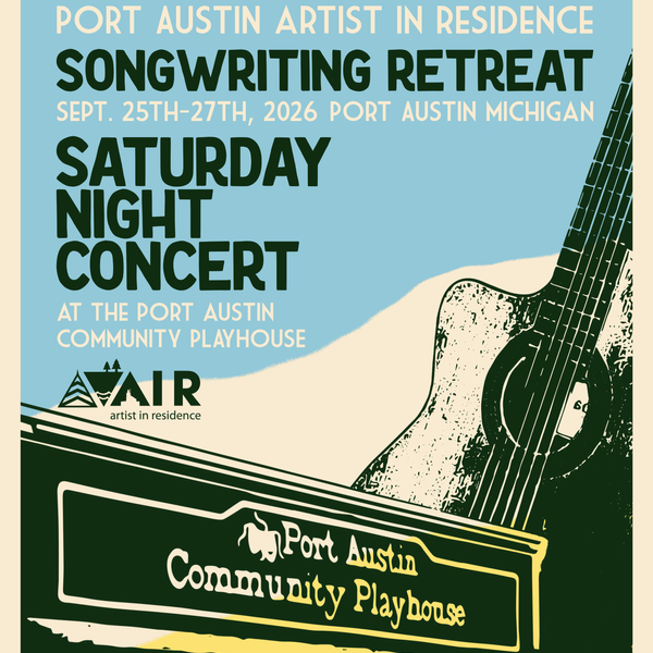 Port Austin Artist in Residence Songwriter Showcase