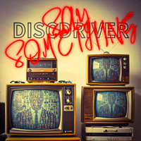 Say Something by Discdriver