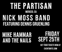 Blues at The Partisan w/ Nick Moss Band featuring Dennis Gruenling and Mike Hammar and The Nails