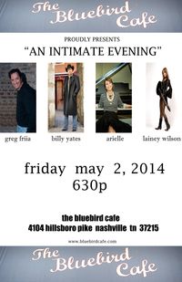 The Bluebird Cafe w/ BILLY YATES, GREG FRIIA, ARIELLE & LAINEY WILSON