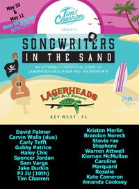 Tim Charron's Songwriters In The Sand - Key West . May 10 and 11 !