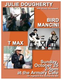 Music For an October Sunday Afternoon with Julie Dougherty, Bird Mancini and T Max