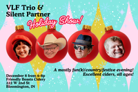 VLF Trio and Silent Partner Holiday Show @ Friendly Beasts!!