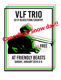 CANCELLED DUE TO WEATHER!!The VLF Trio at Friendly Beasts Cidery! 