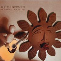 Daylight is Fading (2013) by Dale Freeman