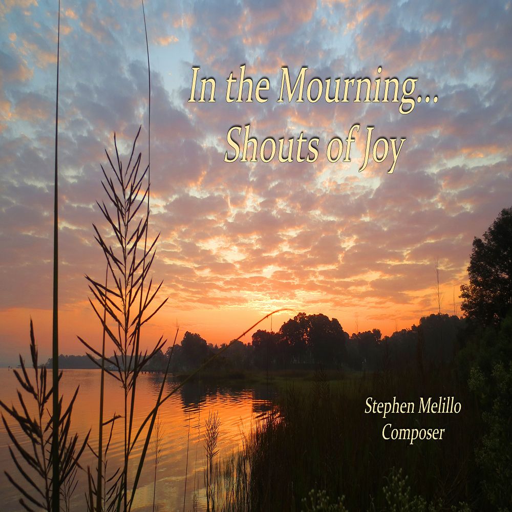 In the Mourning... Shouts of Joy