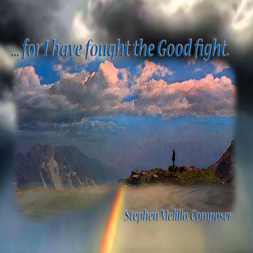 ... for I have fought the Good fight