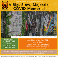 Naming the Lost Memorials: A Big, Slow, Majestic Covid Memorial