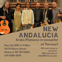 New Andalucia at Terraza 7-Arabic/Flamenco re-encounter
