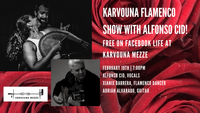 Karvouna Flamenco Show with Alfonso Cid!