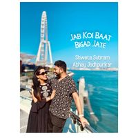 Jab Koi Baat Bigad Jaye by Shweta Subram, Abhay Jodhpurkar