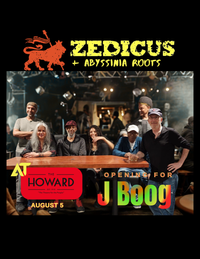 Zedicus & Abyssinia Roots opening for J Boog at The Howard Theatre