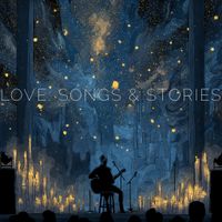 LOVE: SONGS & STORIES