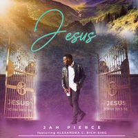 Jesus by Jah Pierce feat. Alexandra C. Rich-Sing