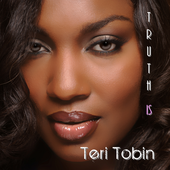 Teri Tobin (Truth Is)
