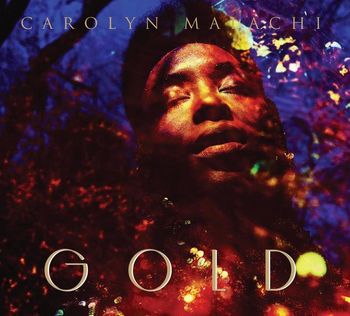 Carolyn Malachi (Gold)
