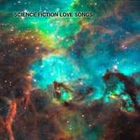 Science Fiction Love Songs by Kempfinkle Gunshop