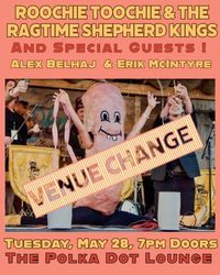 Roochie Toochie & The Ragtime Shepard Kings -- and special guests Belhaj & McIntyre