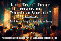 John "Tbone" Paxton and the Old Town Stompers -- Prohibition Ends! A Roaring 20's Steak Night Celebration