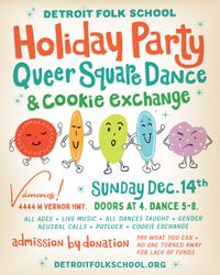 Detroit Folk School: Holiday Party / Queer Square Dance / Cookie Exchange!