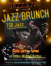 Jazz@720 presents JAZZ BRUNCH w/ TSB Jazz (Taylor/Bowen/Scott)