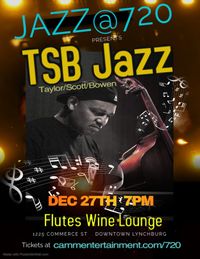 Jazz@720 presents TSB Jazz (Taylor/Scott/Bowen)