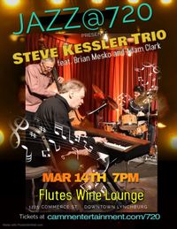 Jazz@720 presents Steve Kessler Trio feat. Brian Mesko and Adam Clark