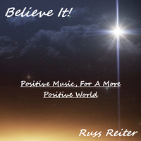 Believe It! by Russ Reiter
