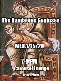 The Handsome Geniuses Just Say No!
