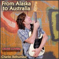 From Alaska to Australia by Charles Belhumeur